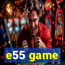 e55 game